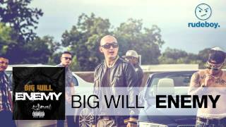 Big Will - Enemy (Audio) - NEW SINGLE