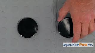 How To: GE Burner Cap WB29K10009