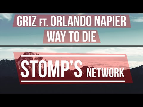 GRiZ Ft. Orlando Napier - A Fine Way To Die