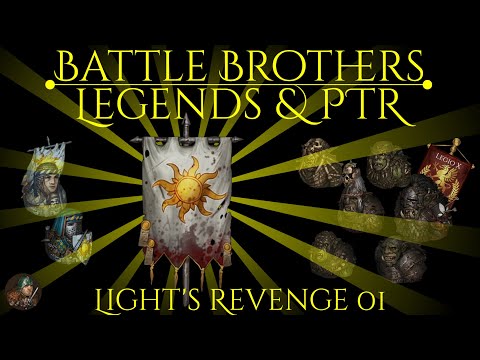Battle Brothers Legends & PTR [E/E] S05E01 Light's Revenge - Avenge the Fallen