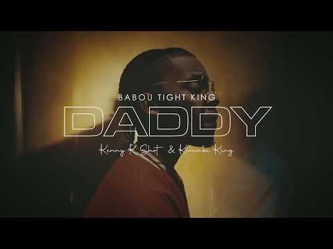 Daddy - Babou Tight King Ft Kivumbi King & Kenny K Shot (Official Video)