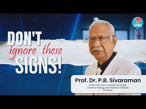 Don't Ignore These Prostate Warning Signs | Dr. P.B. Sivaraman