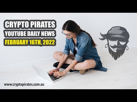 , title : 'Crypto Pirates Daily News - February 16th, 2022 - Latest Cryptocurrency News Update'