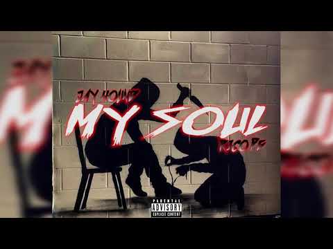 JAY HOUND x RICO PG  - MY SOUL ( OFFICIAL AUDIO )