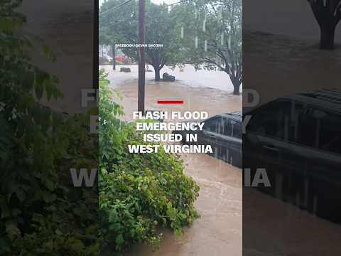 Flash flood emergency issued in West Virginia