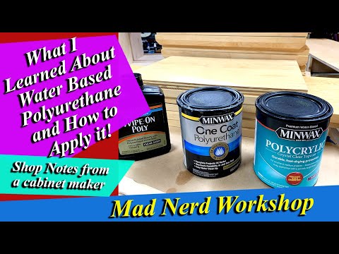 What I learned about Water Based Polyurethane