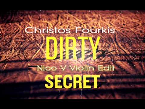 Christos Fourkis - Dirty Secrets (Nico V Violin Edit)