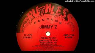 Jimmy Z- B1- Funky Flute- Radio Version Ft. Dr. Dre