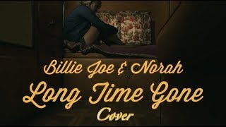 Billie Joe &amp; Norah Jones - Long Time Gone [Cover] - Stan