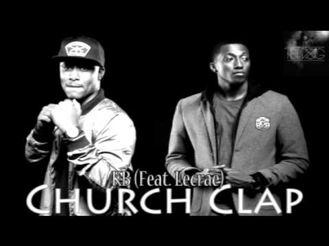 KB - Church Clap (ft. Lecrae)