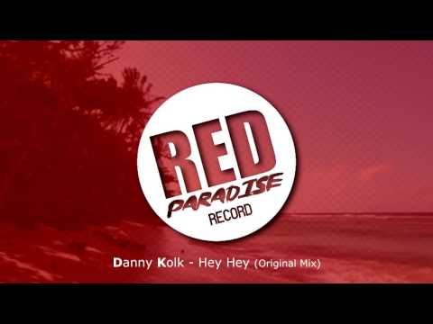 Danny Kolk - Hey Hey [OFFICIAL AUDIO]