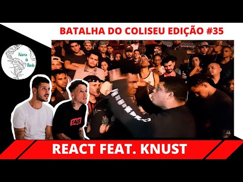 [REACT FT. KNUST] (CLIMA TENSO) CH (ES) E MAGNETO X GINE E RENANZIN (SP) BATALHA DO COLISEU #35