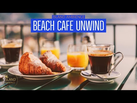 Island Ambience: Beach Cafe Unwind