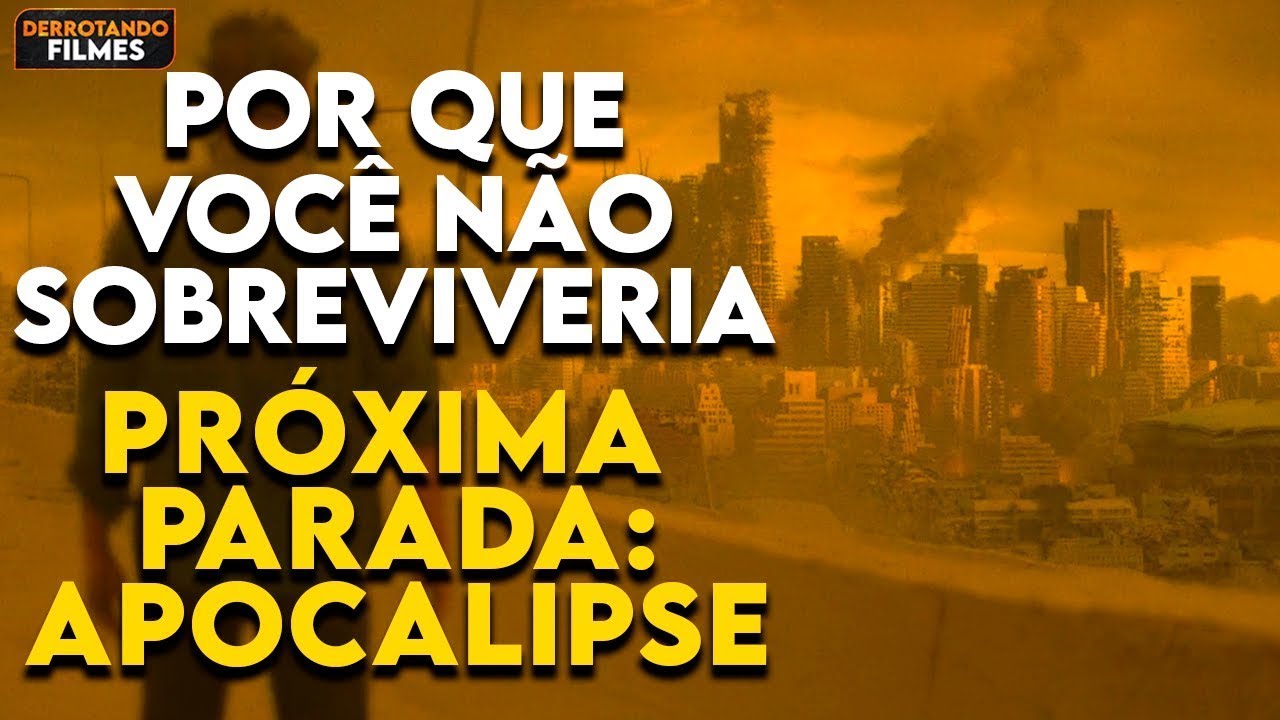 WHY YOU WOULDN'T SURVIVE NEXT STOP: APOCALYPSE