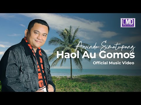 ARVINDO SIMATUPANG - HAOL AU GOMOS [Official Music Video CMD Record]
