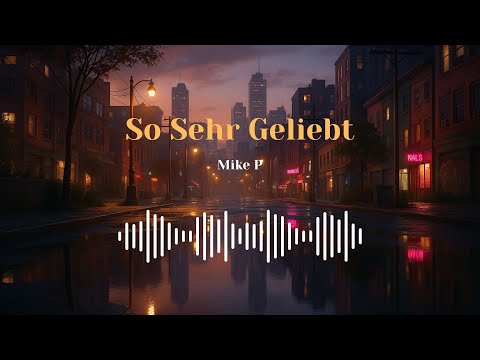So sehr geliebt – Mike P | deutscher Gospel Rap | Johannes 3,16