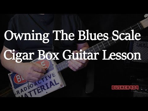 Owning The Blues Scale Full Cigar Box Guitar Lesson