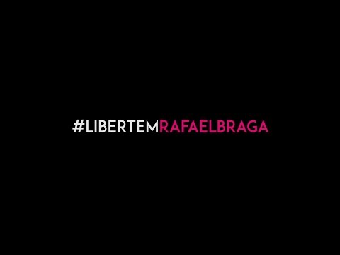 Libertem Rafael Braga!