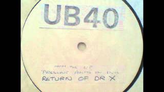 UB40 - Return of Dr. X