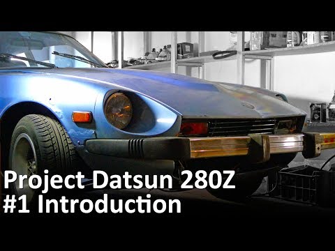 Datsun 280Z S30 restoration project #1: Introduction