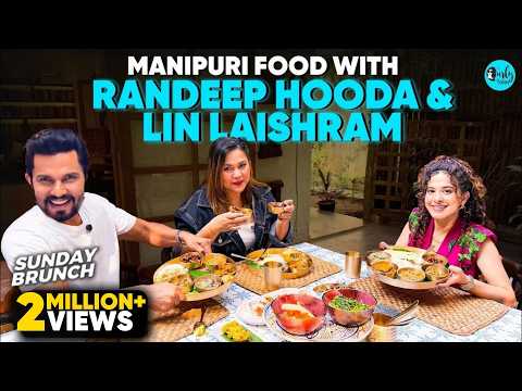 Manipuri Brunch With Randeep & His Wife Lin | Sunday Brunch Ep 165 | Curly Tales