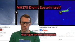 MH370 Didn't Epstein Itself - Was the plane Teleported?