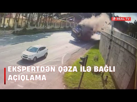 Ekspertdən qəza ilə bağlı açıqlama - Sürücü qaydalara əməl etsəydi, bu ağır qəza baş verməyəcəkdi