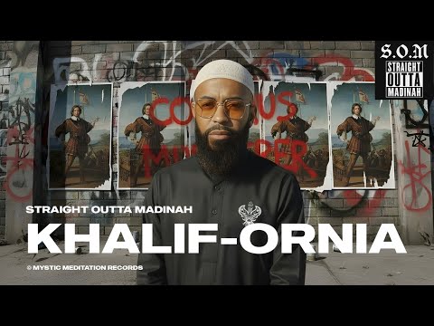 Khalifornia | Straight Outta Madinah | New Rap Nasheed | 2025 | Mystic Meditation Records