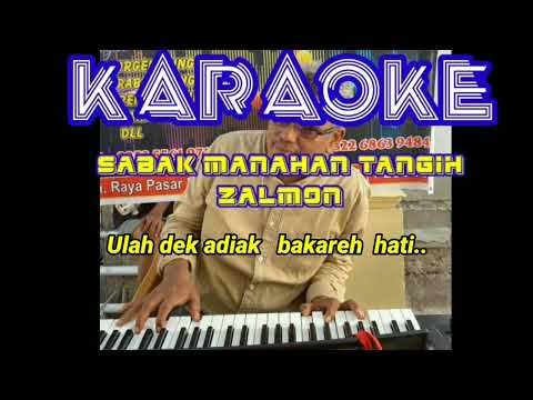 KARAOKE, SABAK MANAHAN TANGIH ,ZALMON, NADA COWOK.