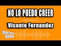 Vicente Fernandez - No Lo Puedo Creer (Versión Karaoke)