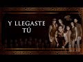 Y Llegaste Tú - Banda El Recodo ft Timbiriche