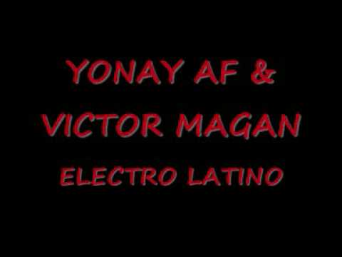 Yonay Af & Victor magan - Electro Latino