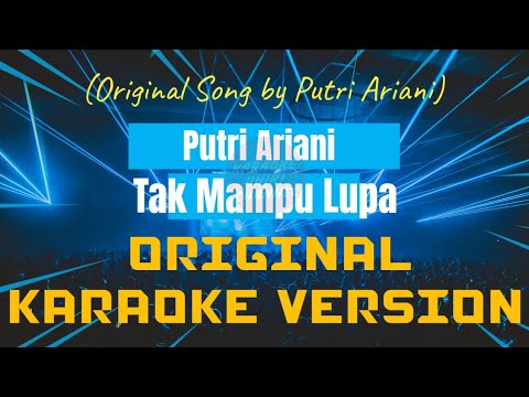 Putri Ariani - Tak Mampu Lupa Karaoke