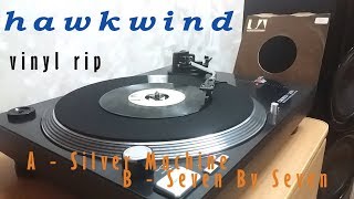 Hawkwind ‎– Silver Machine / Seven By Seven 7&#39;&#39; (1972 VINYL RIP)
