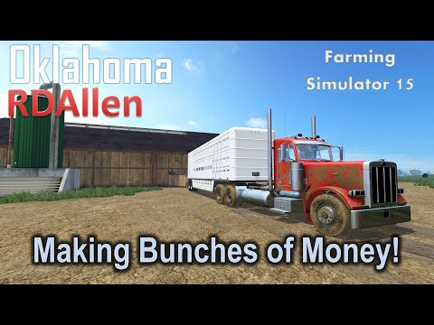 Making Bunches of Money! | E18 Oklahoma | Farming Simulator 15