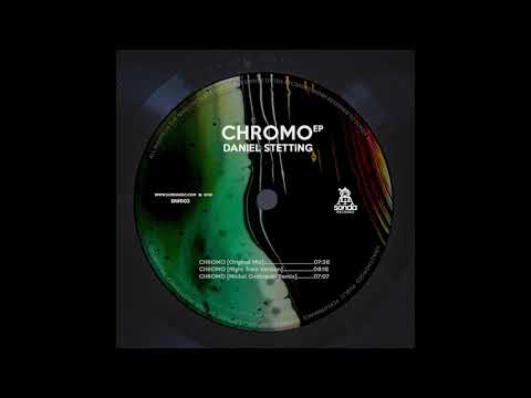 Daniel Stetting - Chromo (Original Mix)