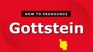 How to pronounce Gottstein
