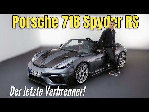 Porsche 718 Spyder RS: Der letzte Verbrenner! Roadster mit 500 PS - Boxermotor aus dem 911 GT3