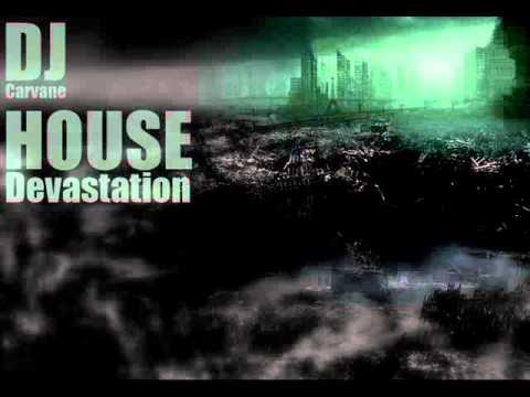 DJ Carvane - House Devastation [R&D]
