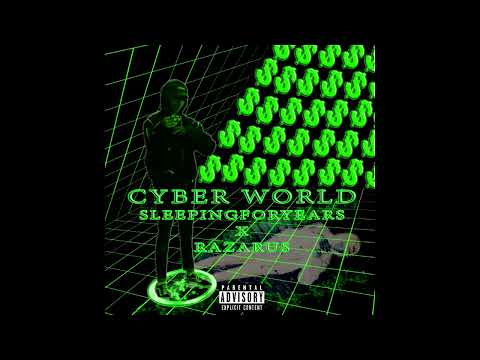 Sleepingforyears x Razarus - Cyber World E.P. [2017]
