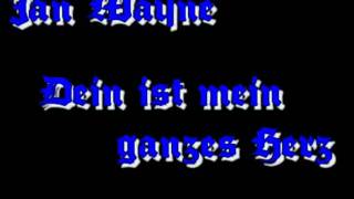Jan Wayne - Dein Ist Mein Ganzes Herz (with lyrics)