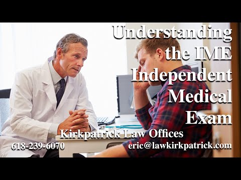 Understanding the IME Independent Medical Exam