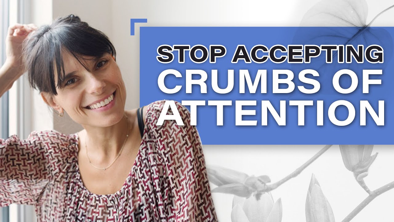 Stop Accepting Crumbs of Attention