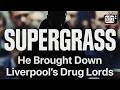 Liverpool Supergrass: Paul Grimes - Bringing Down Curtis Warren & John Haase Empire's