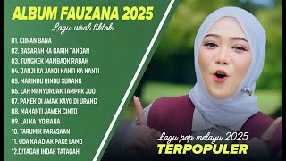 Download lagu CIINAN BANA - FAUZANA FULL ALBUM TERBAIK 2025 | BASARAH KA GARIH TANGAN | LAGU MINANG TERBARU 2025 mp3