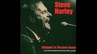 Only You - Steve Harley - Stripped to the Bare Bones