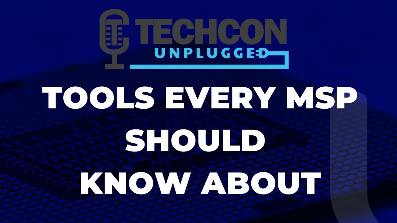 EP 264 Tools Every MSP Should Know About