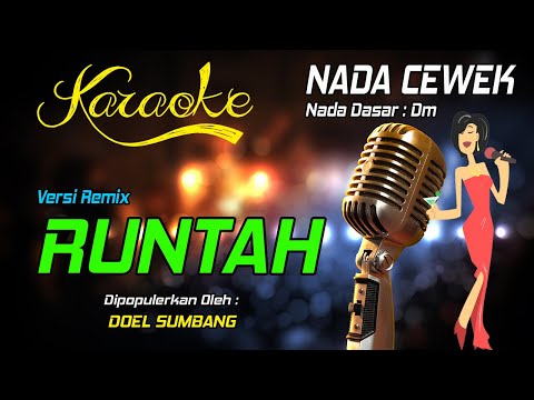 Karaoke RUNTAH - Doel Sumbang ( Nada Wanita )