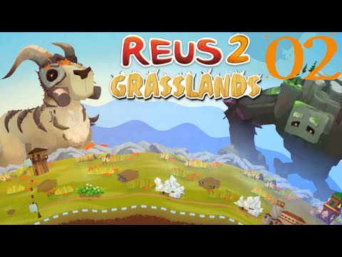 SB Plays Reus 2: Grasslands 02 - And Then I Started A Big Fire