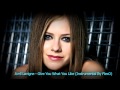 Avril Lavigne - Give You What You Like ...